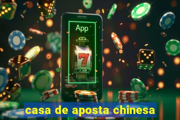 casa de aposta chinesa